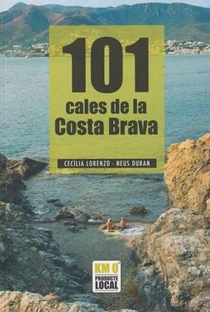 101 CALES DE LA COSTA BRAVA | 9791387658120 | LORENZO GIBERT, CECILIA/DURAN SANTACANA, NEUS