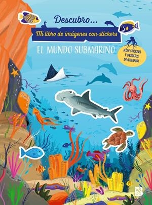 DESCUBRO EL MUNDO SUBMARINO - STICKERS | 9789403240695 | BALLON