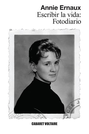 ESCRIBIR LA VIDA: FOTODIARIO | 9788419047540 | ERNAUX, ANNIE
