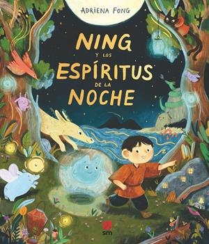 NING Y LOS ESPÍRITUS DE LA NOCHE | 9788411828451 | FONG, ADRIENA