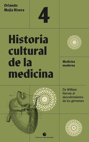 HISTORIA CULTURAL DE LA MEDICINA. VOL. 4. | 9788412901276 | MEJÍA RIVERA, ORLANDO
