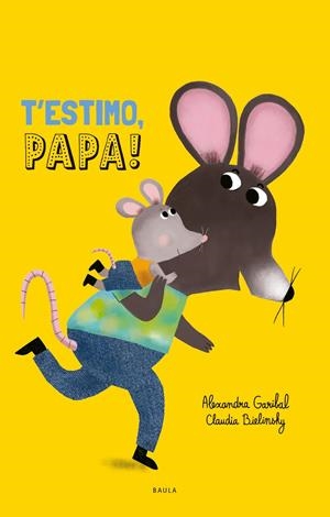 T'ESTIMO, PAPA! | 9788447953080 | GARIBAL, ALEXANDRA