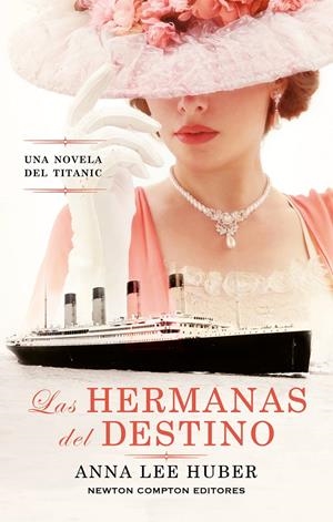 LAS HERMANAS DEL DESTINO | 9788410359185 | LEE HUBER, ANNA