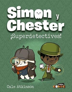 SIMON Y CHESTER: ¡SUPERDETECTIVES! | 9788468370514 | ATKINSON, CALE