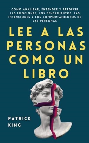LEE A LAS PERSONAS COMO UN LIBRO | 9781647432751 | PATRICK KING