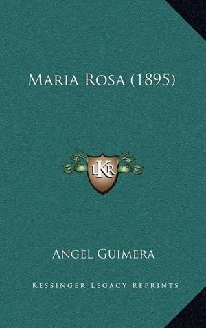 MARIA ROSA | 9788498049589 | GUIMERÀ, ÀNGEL