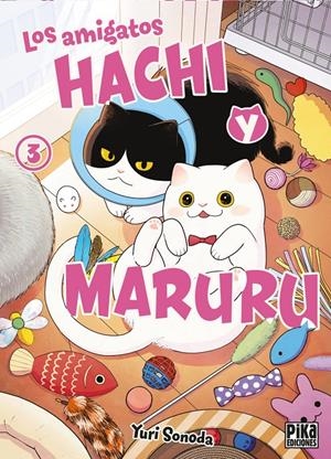 LOS AMIGATOS HACHI Y MARURU 3 | 9782811699239 | SONODA, YURI