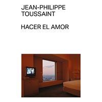HACER EL AMOR | 9788412782790 | TOUSSAINT, JEAN-PHILIPPE