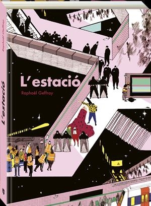 L'ESTACIÓ | 9788419605276 | GEFFRAY, RAPHAEL