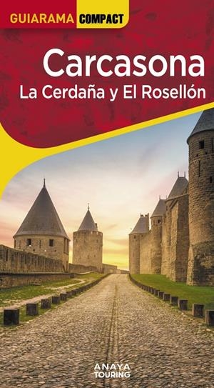 CARCASONA. LA CERDAÑA Y EL ROSELLÓN | 9788491588771 | SÁNCHEZ RUIZ, FRANCISCO/PUY FUENTES, EDGAR DE