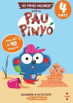 VACANCES AMB PAU PINYÓ 4 ANYS | 9788466158404 | RUIZ GARCIA, MARIA JESUS
