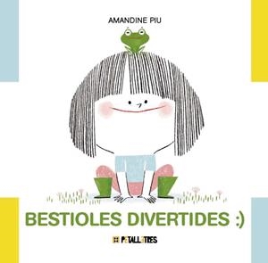 BESTIOLES DIVERTIDES | 9788419893345 | PIU, AMANDINE
