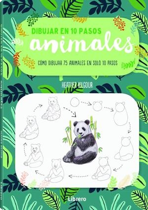 DIBUJAR ANIMALES EN 10 PASOS | 9789463591928 | KILGOUR SU, HEATHER