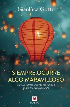 SIEMPRE OCURRE ALGO MARAVILLOSO | 9788410260917 | GOTTO, GIANLUCA