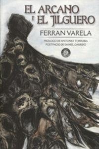 EL ARCANO Y EL JILGUERO | 9788494999116 | VARELA, FERRAN