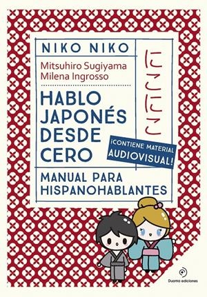 NIKO  NIKO. HABLO JAPONÉS DESDE CERO | 9788410346710 | SUGIYAMA, MITSUHIRO