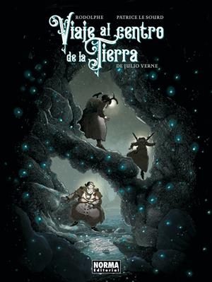 VIAJE AL CENTRO DE LA TIERRA | 9788467977226 | JULIO VERNE/RODOLPHE/PATRICE LE SOURD