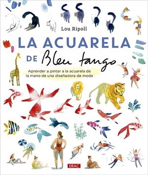 LA ACUARELA DE BLEU TANGO | 9788498747188 | RIPOLL, LOU