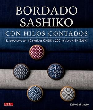 BORDADO SASHIKO CON HILOS CONTADOS | 9788498747621 | SAKAMOTO, KEIKO