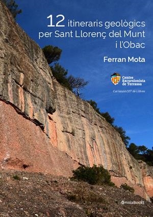12 ITINERARIS GEOLÒGICS PER SANT LLORENÇ DEL MUNT I L’OBAC | 9788412968507 | MOTA MILLAN, FERRAN