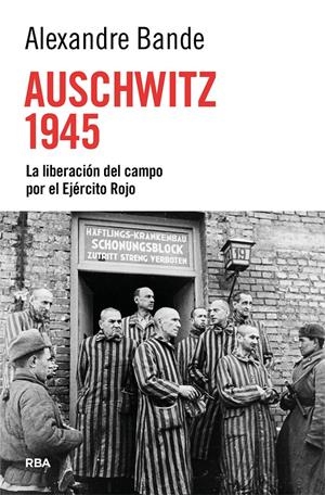 AUSCHWITZ 1945 | 9788410982918 | BANDE, ALEXANDRE