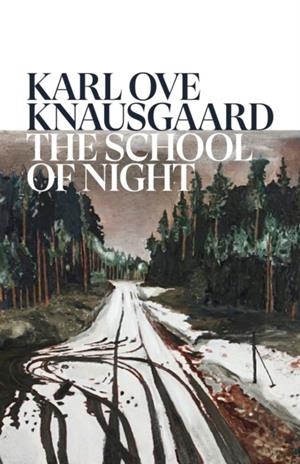 THE SCHOOL OF NIGHT | 9781787304208 | KARL OVE KNAUSGAARD / MARTIN AITKEN