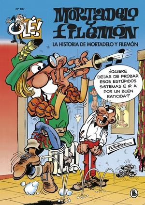 LA HISTORIA DE MORTADELO Y FILEMÓN (OLÉ! MORTADELO 107) | 9788402421760 | IBÁÑEZ, FRANCISCO