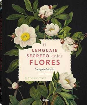 LENGUAJE SECRETO DE LAS FLORES, EL. | 9789464990775 | DIETZ, S. THERESA