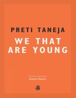 WE THAT ARE YOUNG | 9781910296783 | PRETI TANEJA