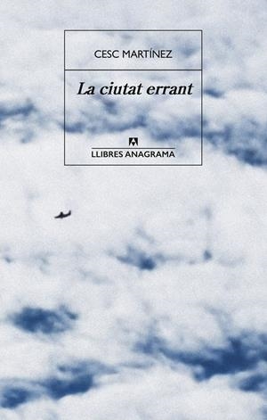 LA CIUTAT ERRANT | 9788433947703 | MARTÍNEZ, CESC