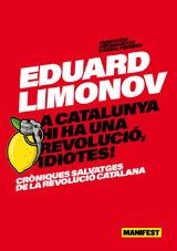 A CATALUMYA HI HA UNA REVOLUCIÓ, IDIOTES | 9791387872304 | EDUARD LIMONOV