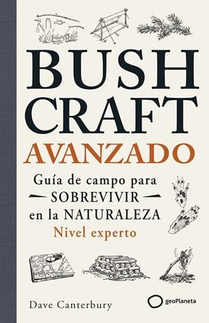 BUSHCRAFT AVANZADO | 9788408304791 | CANTERBURY, DAVE