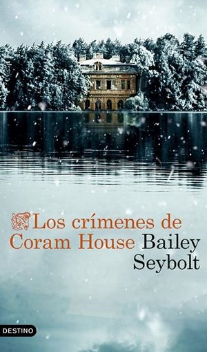 LOS CRÍMENES DE CORAM HOUSE | 9788423368525 | SEYBOLT, BAILEY