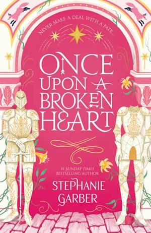 ONCE UPON A BROKEN HEART | 9781529380941 | GARBER, STEPHANIE