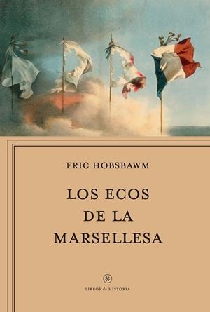 LOS ECOS DE LA MARSELLESA | 9788417067694 | HOBSBAWM, ERIC