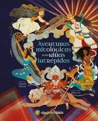 AVENTURAS MITOLÓGICAS PARA NIÑAS INTRÉPIDAS | 9786313071326 | AAVV