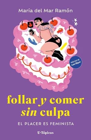 FOLLAR Y COMER SIN CULPA | 9788412868708 | RAMÓN, MARÍA DEL MAR