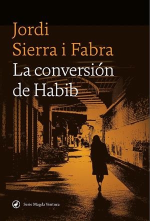 LA CONVERSIÓN DE HABIB | 9788419722102 | SIERRA I FABRA, JORDI