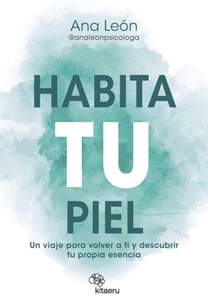 HABITA TU PIEL | 9788410428270 | LEÓN ALONSO (@ANALEONPSICOLOGA), ANA