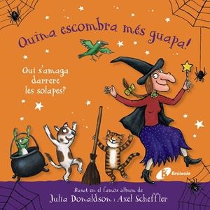 QUINA ESCOMBRA MÉS GUAPA! QUI S'AMAGA DARRERE LES SOLAPES? | 9788413494920 | DONALDSON, JULIA