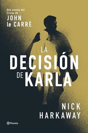 LA DECISIÓN DE KARLA | 9788408309062 | HARKAWAY, NICK