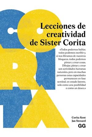 LECCIONES DE CREATIVIDAD DE SISTER CORITA | 9788425236136 | KENT, CORITA/STEWARD, JAN