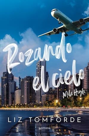 ROZANDO EL CIELO (MILE HIGH) (MILE HIGH 1) | 9788419848260 | TOMFORDE, LIZ