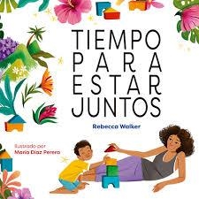 TIEMPO PARA ESTAR JUNTOS | 9788410408302 | REBECCA WALKER