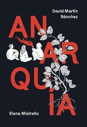 HISTORIA ILUSTRADA DEL ANARQUISMO | 9788410414020 | MARTIN, DAVID / MISTRELLO, ELENA