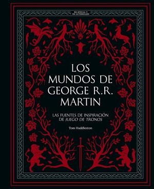 LOS MUNDOS DE GEORGE R. R. MARTIN | 9788410378933 | HUDDLESTON, TOM