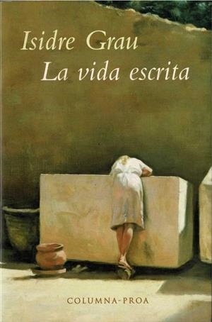 VIDA ESCRITA, LA | 9788482563473 | GRAU, ISIDRE