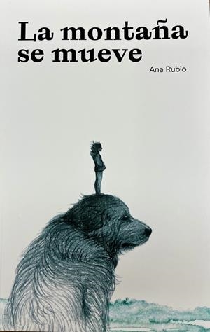 LA MONTAÑA SE MUEVE | 9788409680252 | ANA RUBIO