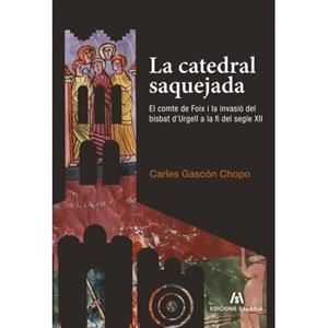 LA CATEDRAL SAQUEJADA | 9788494250491 | GASCÓN CHOPO, CARLES