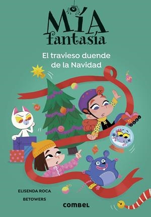 MÍA FANTASÍA. EL TRAVIESO DUENDE DE LA NAVIDAD | 9788411582735 | ROCA, ELISENDA